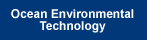 Ocean Environmental Technology