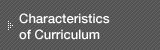 Characteristics of Carriculum