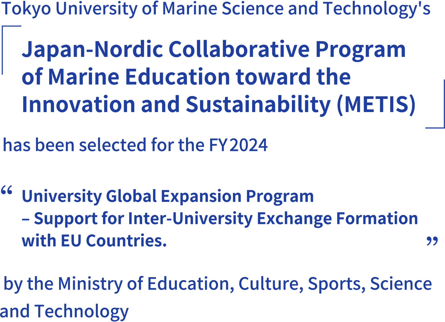 Japan-Nordic Collaborative Program of Marine Education toward the Innovation and Sustainability (METIS)